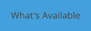 What's Available
